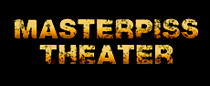MasterPiss Threater